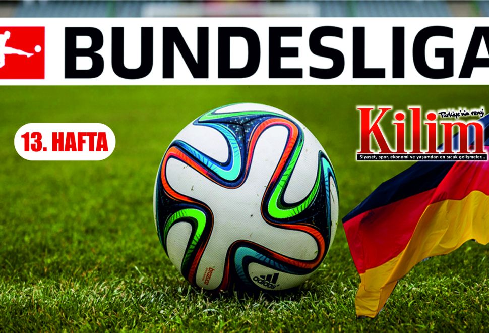 Bundesliga'da 13. Hafta Heyecanı Cuma Günü Başlıyor 