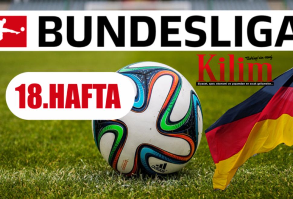 Bundesliga'da 18. Hafta Maçları Cuma Günü Başlıyor