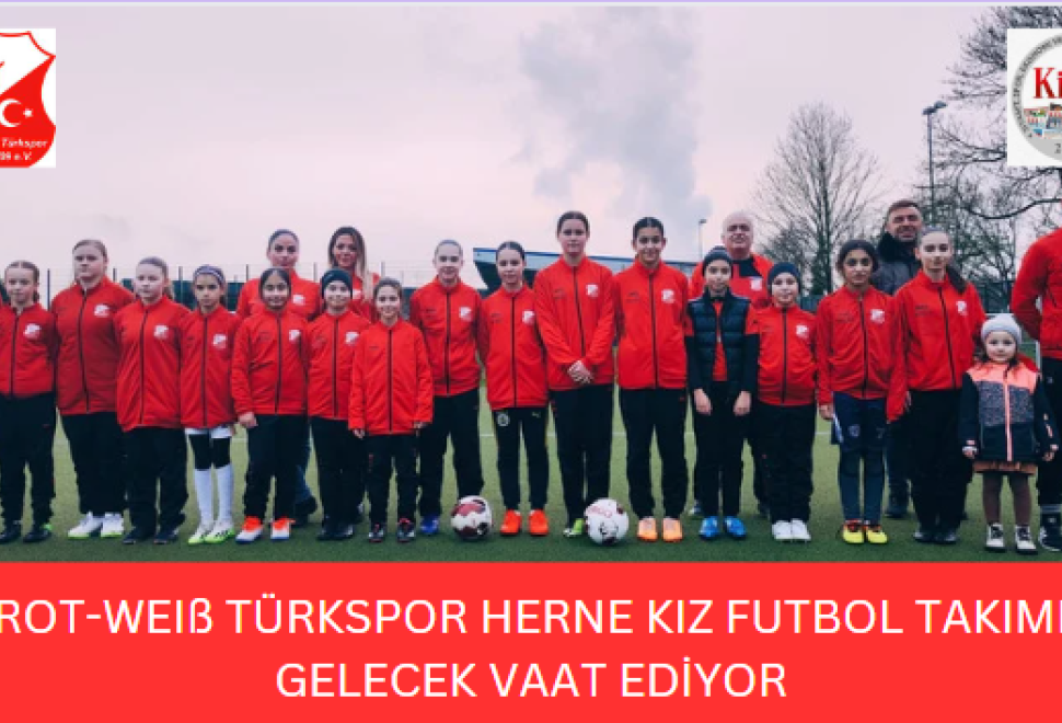 Rot-Weiß Türkspor Herne Kız Futbol Takımı Gelecek Vaat Ediyor