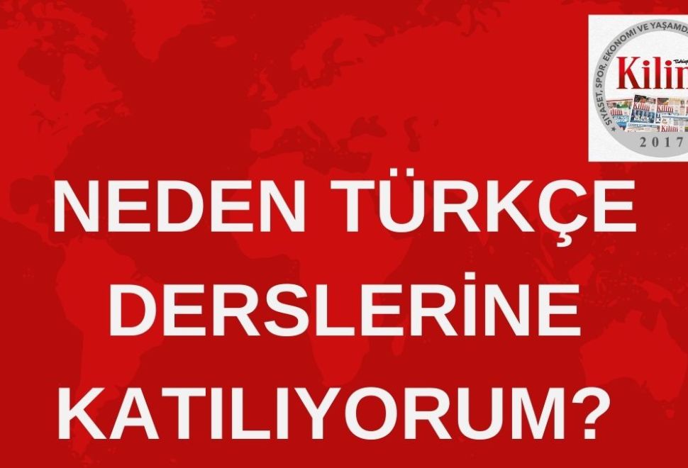 Neden Türkçe Derslerine Katılıyorum