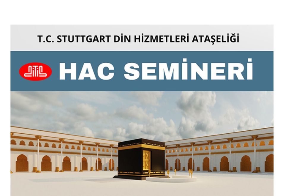 Stuttgart Din Hizmetleri Ataşeliği Hac Semineri Düzenliyor