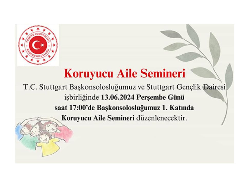 Stuttgart’ta ‘Koruyucu Aile Semineri’ Düzenlenecek