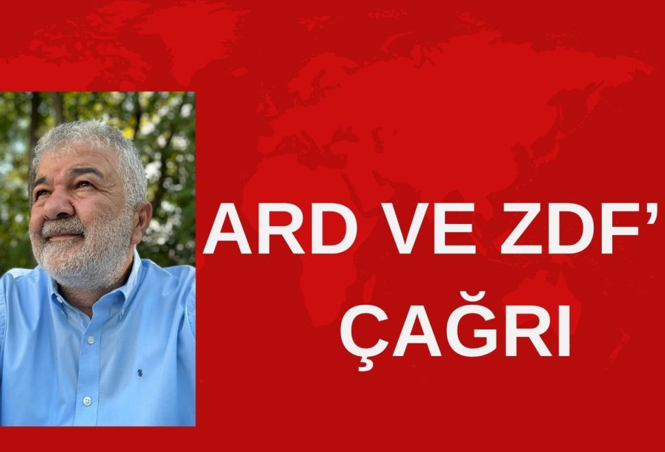 ARD ve ZDF’e Çağrı