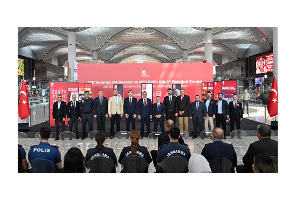 İstanbul Havalimanı'nda ‘15 Temmuz’ Anısına Fotoğraf Sergisi Açıldı