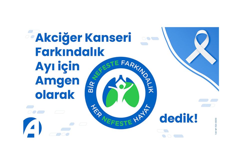 Amgen’dan Akciğer Kanseri Farkındalık Günü’ne özel ‘Bir Nefeste’ kampanyası