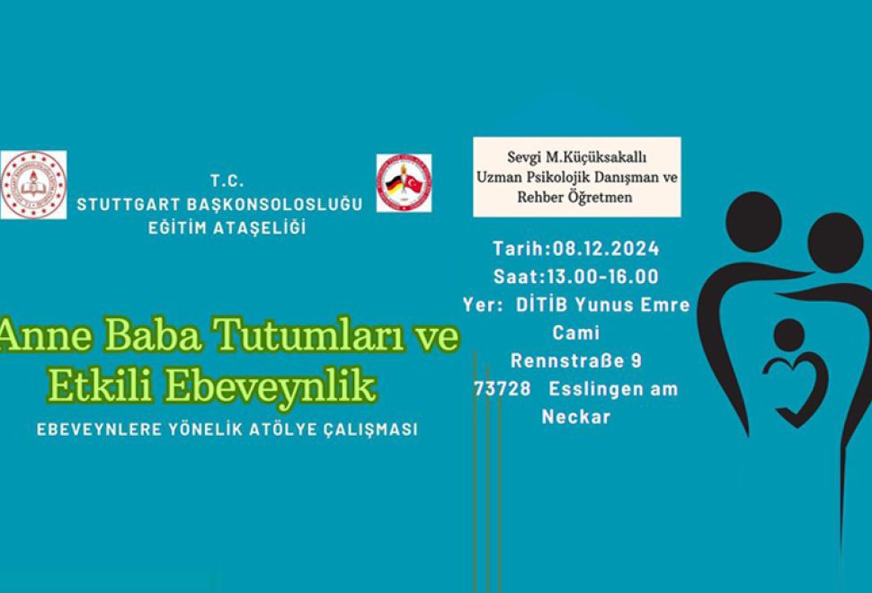 Eğitim Ataşeliği'nden ‘Anne Baba Tutumları ve Ebeveynlik Atölyesi’