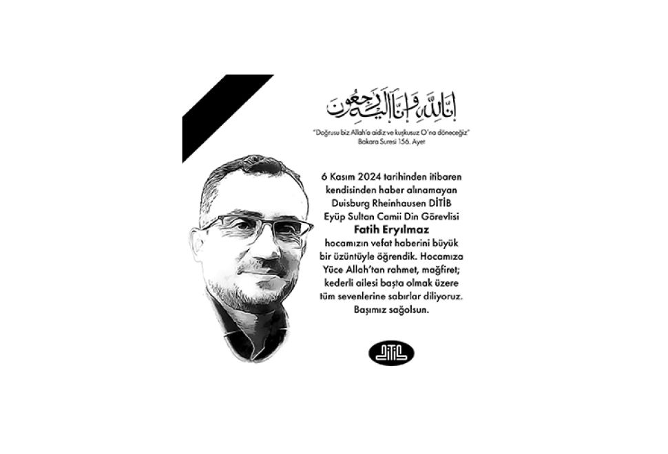 DİTİB Acı Kaybı Duyurdu: Fatih Eryılmaz Hayatını Kaybetti