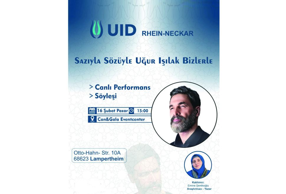 UID Rhein-Neckar’dan Kültürel Etkinlik, Uğur Işılak Sevenleriyle Buluşuyor