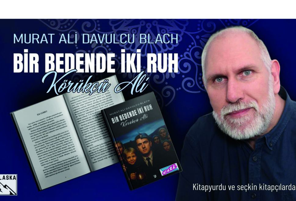 Murat Ali Davulcu Blach’tan Etkileyici Bir Eser, Bir Bedende İki Ruh ‘Körükçü Ali’ Raflarda Yerini Aldı 