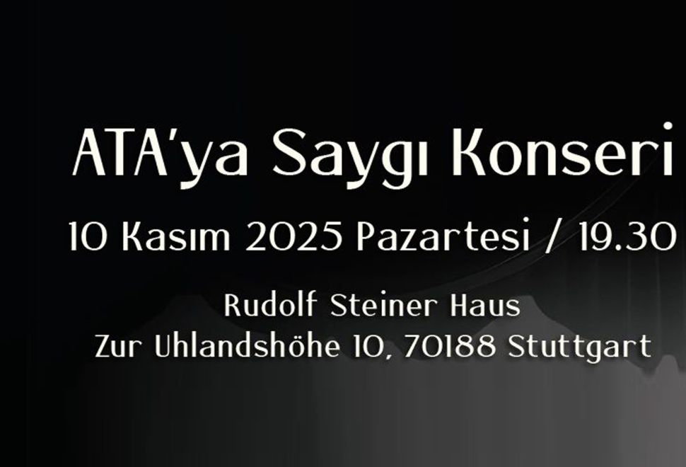 Stuttgart’ta 10 Kasım’da “ATA’ya Saygı Konseri” Düzenleniyor